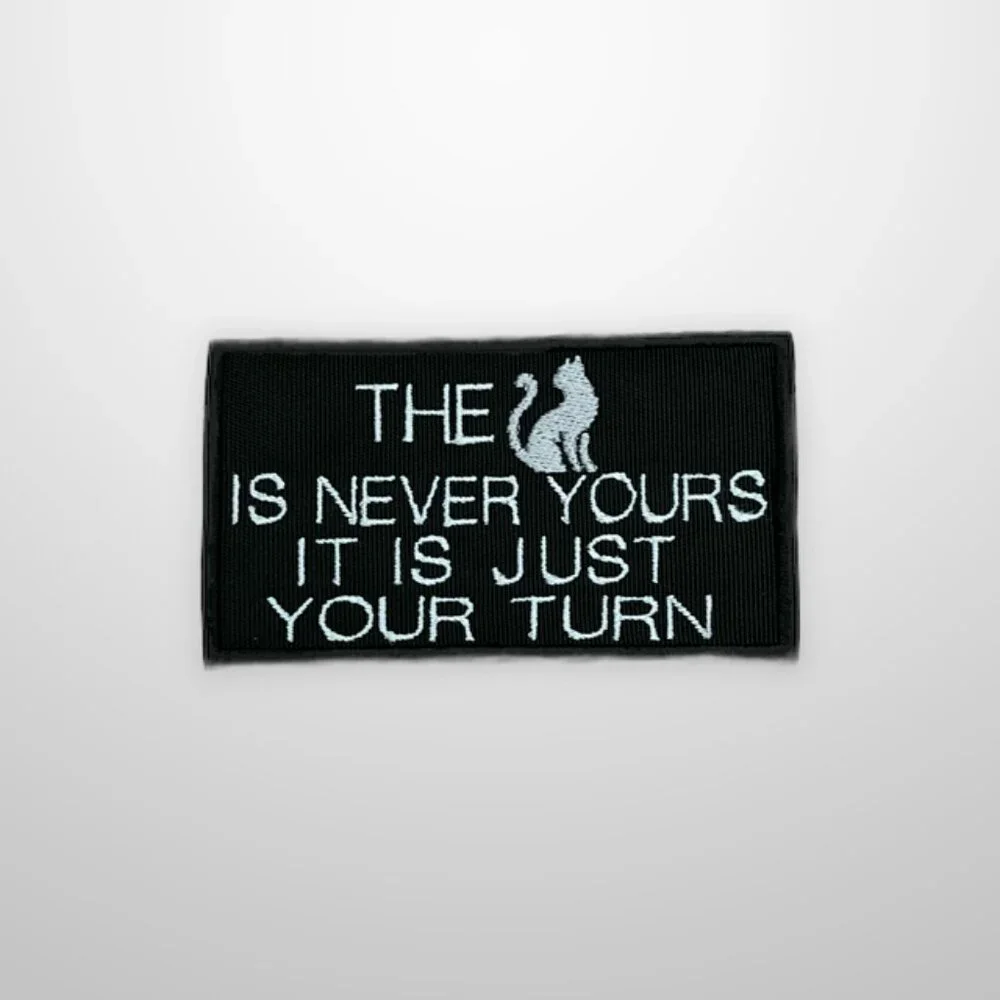 Cute embroidered patch basically says the CAT owns you not the other way around